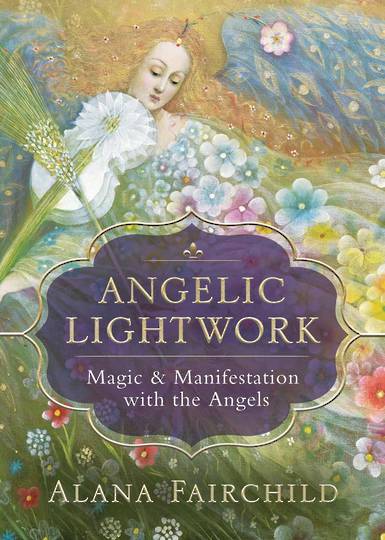 Angelic Lightwork: Magic & Manifestation with the Angels image 0